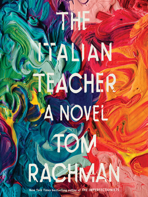 Title details for The Italian Teacher by Tom Rachman - Available